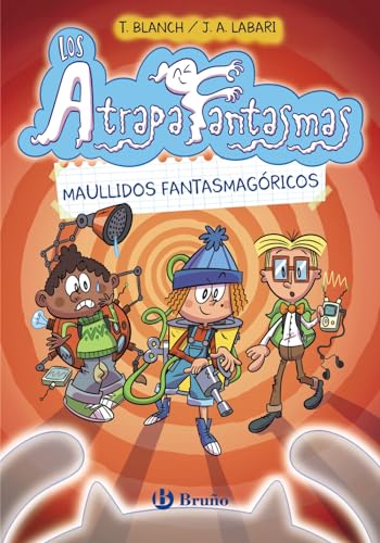 Los Atrapafantasmas, 1. Maullidos fantasmagóricos (Castellano - A PARTIR DE 6 AÑOS - PERSONAJES Y SERIES - Los Atrapafantasmas)