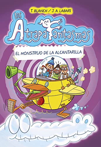Los Atrapafantasmas, 4. El monstruo de la alcantarilla (Castellano - A PARTIR DE 6 AÑOS - PERSONAJES Y SERIES - Los Atrapafantasmas)