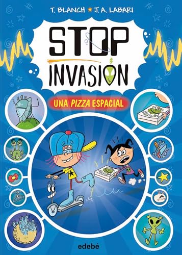 STOP INVASIÓN. UNA PIZZA ESPACIAL STOP INVASIÓN. UNA PIZZA ESPACIAL von edebé