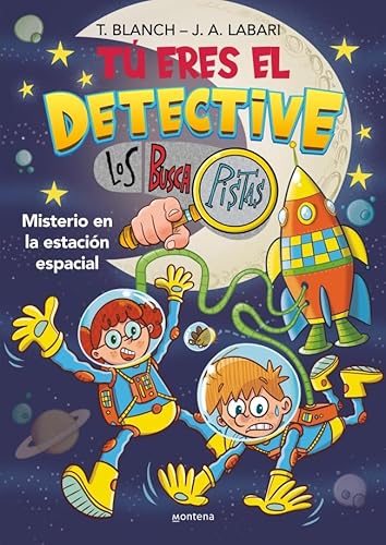 Tú eres el detective con Los Buscapistas 6 - Misterio en la estación espacial (Montena, Band 6) von MONTENA