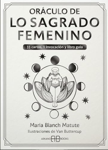 Oráculo de Lo Sagrado Femenino: 33 cartas, 1 invocación y libro guía von Arkano Books