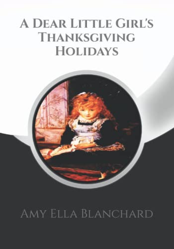 A Dear Little Girl's Thanksgiving Holidays + Note Pages