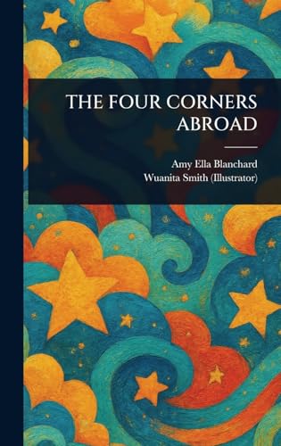 The Four Corners Abroad von Anson Street Press