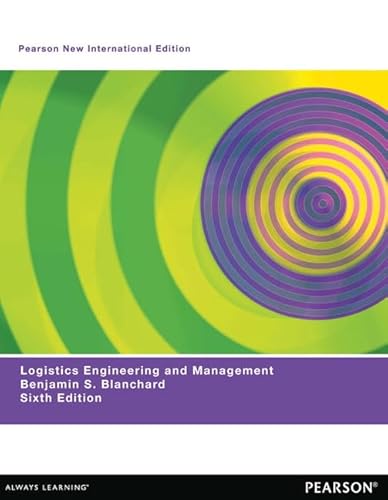 Logistics Engineering & Management: Pearson New International Edition