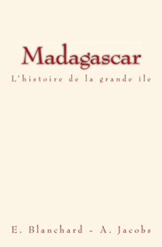 Madagascar: L’histoire de la grande île von Editions Le Mono