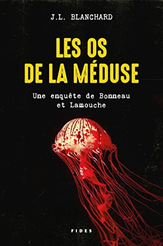 Les os de la méduse: Une enquête de Bonneau et Lamouche