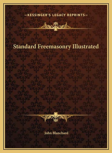 Standard Freemasonry Illustrated