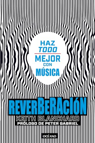 Reverberación: Haz todo mejor con música (Paréntesis musical) von Océano Librerías