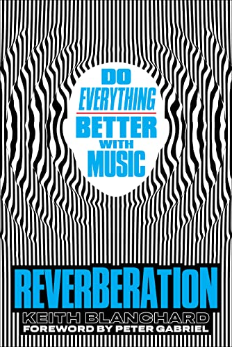 Reverberation: Do Everything Better with Music