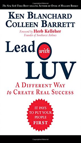 Blanchard: Lead with Luv _c1: A Different Way to Create Real Success