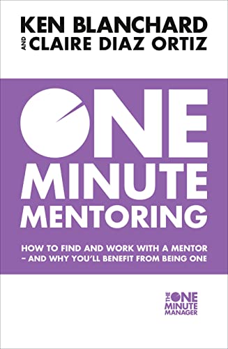 One Minute Mentoring: How to find and work with a mentor - and why you’ll benefit from being one von Thorsons
