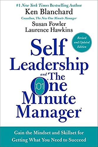 Self Leadership and the One Minute Manager Revised Edition: Gain the Mindset and Skillset for Getting What You Need to Succeed von Harper Collins Publ. USA