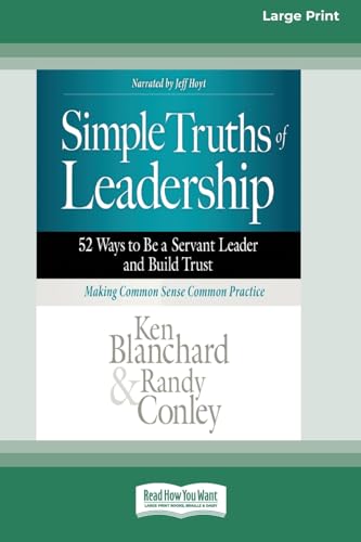 Simple Truths of Leadership: 52 Ways to Be a Servant Leader and Build Trust [Standard Large Print] von ReadHowYouWant