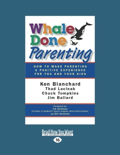 Whale Done Parenting: How to Make Parenting a Positive Experience for You and Your Kids von ReadHowYouWant