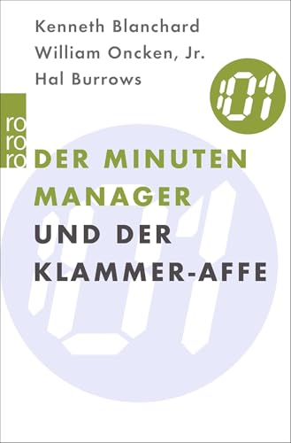 Der Minuten Manager und der Klammer-Affe: Wie man lernt, sich nicht zuviel aufzuhalsen von Rowohlt Taschenbuch