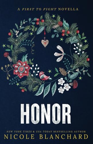 Honor: A Second Chance Holiday Romance (First to Fight Series)