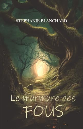 Le murmure des fous von CreateSpace Independent Publishing Platform