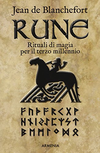 Rune. Rituali di magia per il terzo millennio (Magick)