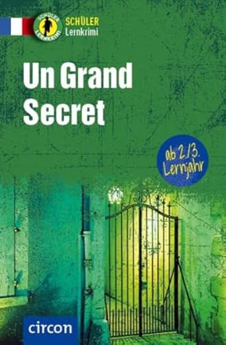 Un Grand Secret: Französisch 2./3. Lernjahr (Schüler-Lernkrimi)