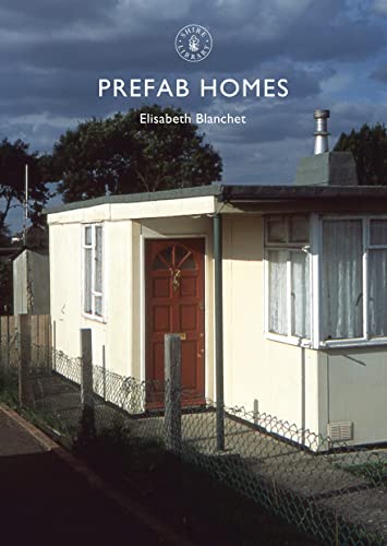 Prefab Homes (Shire Library, Band 788) von Shire Publications