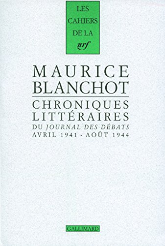 Chroniques littéraires du "Journal des débats": Avril 1941 - août 1944 Chroniques littéraires du "Journal des débats": Avril 1941 - août 1944 von GALLIMARD