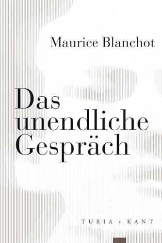 Das unendliche Gespräch (Neue Subjektile) von Verlag Turia + Kant