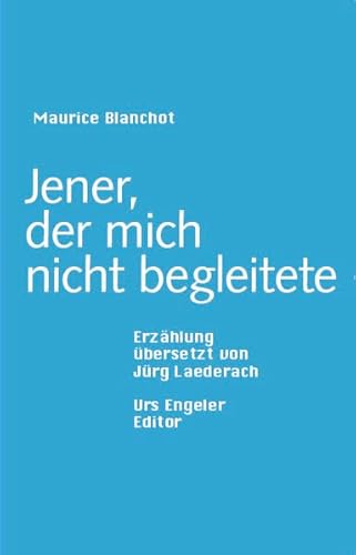 Jener, der mich nicht begleitete: Erzählung Jener, der mich nicht begleitete: Erzählung