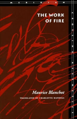 The Work of Fire (Meridian: Crossing Aesthetics) von Stanford University Press
