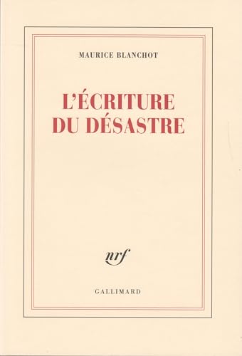 L'écriture du désastre von GALLIMARD