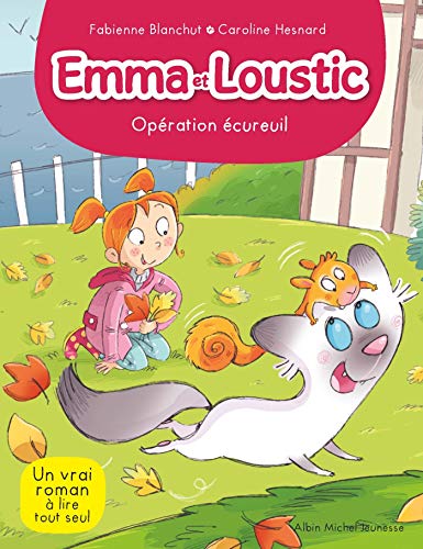 EMMA ET LOUSTIC T7 - Opération écureuil: Emma et Loustic - tome 7 von ALBIN MICHEL