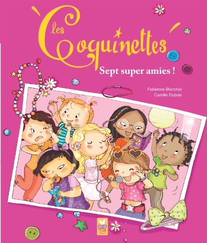 Les Coquinettes - 7 super amies von HACHETTE ENFANTS