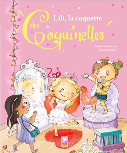 Lili, la coquette des coquinettes Lili, la coquette des coquinettes