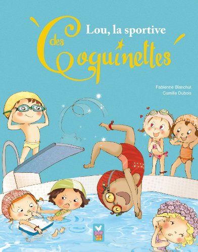 Lou, la sportive des Coquinettes Lou, la sportive des Coquinettes von Deux Coqs D'Or
