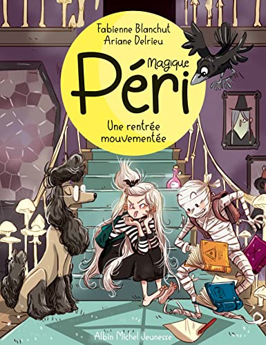Magique Péri T2 Une rentrée mouvementée: Magique Péri - tome 2 von ALBIN MICHEL