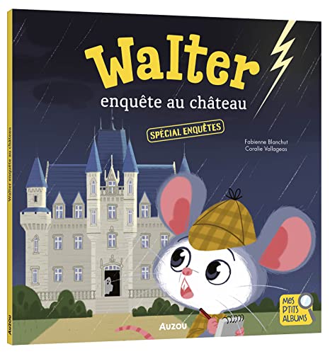 WALTER ENQUÊTE AU CHATEAU von AUZOU