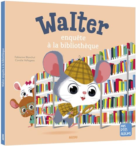 Walter enquête à la bibliothèque NED von AUZOU