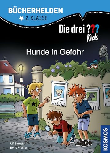 Die drei ??? Kids, Bücherhelden 2. Klasse, Hunde in Gefahr: Erstleser Kinder ab 7 Jahre