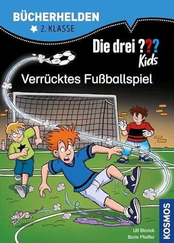 Die drei ??? Kids, Bücherhelden 2. Klasse, Verrücktes Fußballspiel: Erstleser Kinder ab 7 Jahre Die drei ??? Kids, Bücherhelden 2. Klasse, Verrücktes Fußballspiel: Erstleser Kinder ab 7 Jahre