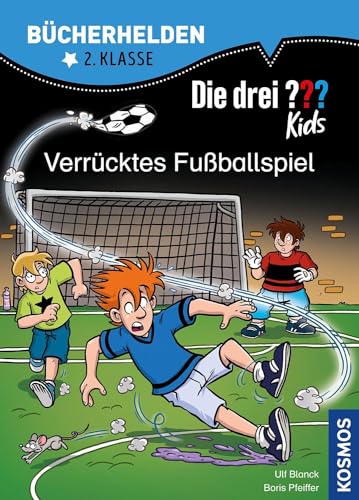 Die drei ??? Kids, Bücherhelden 2. Klasse, Verrücktes Fußballspiel: Erstleser Kinder ab 7 Jahre von Kosmos