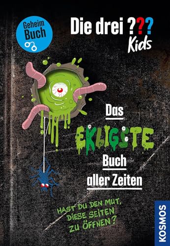 Die drei ??? Kids, Das ekligste Buch aller Zeiten: Hast du den Mut, diese Seiten zu öffnen? - Geheimbuch