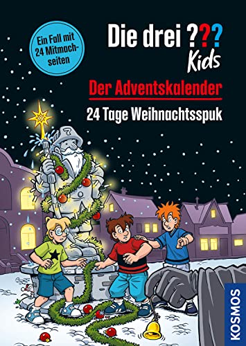 Die drei ??? Kids, Der Adventskalender: 24 Tage Weihnachtsspuk. Extra: Stickerbogen Die drei ??? Kids, Der Adventskalender: 24 Tage Weihnachtsspuk. Extra: Stickerbogen