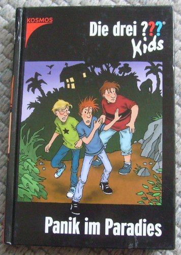 Die drei ??? Kids: Die drei Fragezeichen-Kids, Bd.1, Panik im Paradies Die drei ??? Kids: Die drei Fragezeichen-Kids, Bd.1, Panik im Paradies