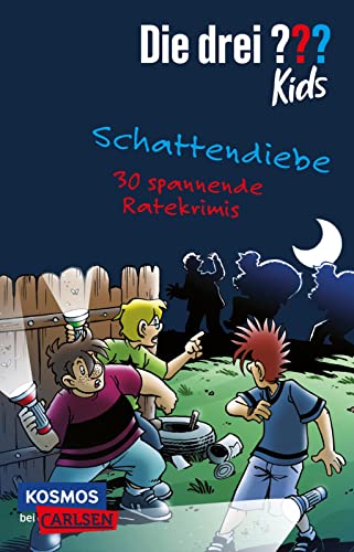 Die drei ??? Kids: Schattendiebe. 30 spannende Ratekrimis!: Detektiv*innen gesucht! Löse gemeinsam mit Justus, Peter und Bob 30 knifflige Fälle! Die drei ??? Kids: Schattendiebe. 30 spannende Ratekrimis!: Detektiv*innen gesucht! Löse gemeinsam mit Justus, Peter und Bob 30 knifflige Fälle!