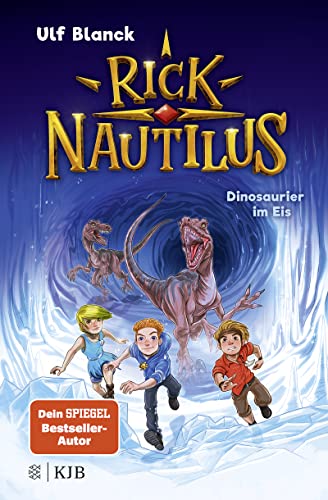 Rick Nautilus – Dinosaurier im Eis: Band 6
