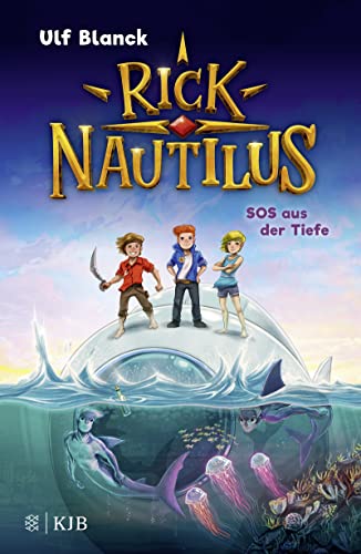Rick Nautilus - SOS aus der Tiefe: Eine tolle Abenteuerserie für Jungs und Mädchen ab 7