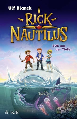 Rick Nautilus - SOS aus der Tiefe: Eine tolle Abenteuerserie für Jungs und Mädchen ab 7