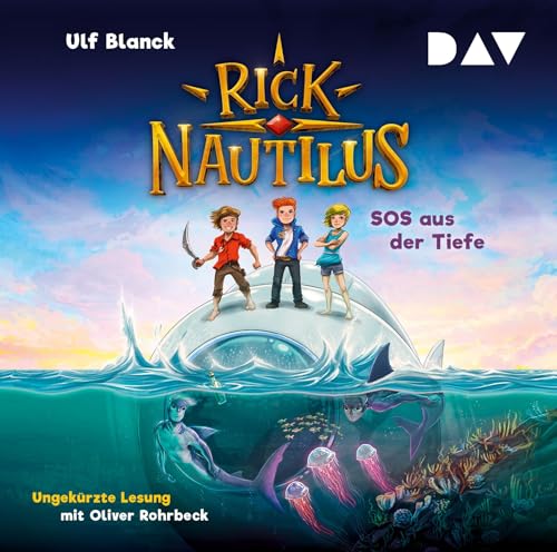 Rick Nautilus – Teil 1: SOS aus der Tiefe: Ungekürzte Lesung mit Musik mit Oliver Rohrbeck (2 CDs)