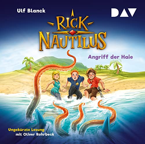 Rick Nautilus – Teil 7: Angriff der Haie: Ungekürzte Lesung mit Musik mit Oliver Rohrbeck (2 CDs)