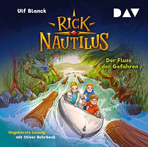 Rick Nautilus – Teil 9: Der Fluss der Gefahren: Ungekürzte Lesung mit Musik mit Oliver Rohrbeck (2 CDs)