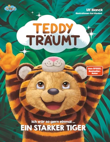Teddy Träumt - Ich wär so gern einmal ein starker Tiger Teddy Träumt - Ich wär so gern einmal ein starker Tiger von BRUBAKER Verlagsgesellschaft mbH